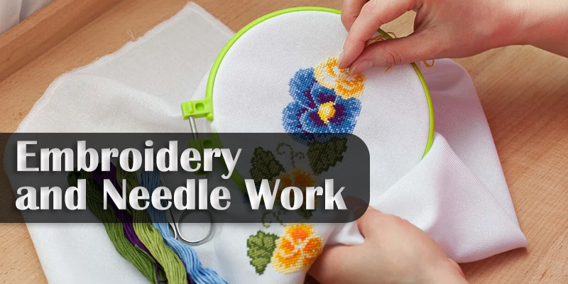 Embroidery and Needle Work Embroidery and Needle Work