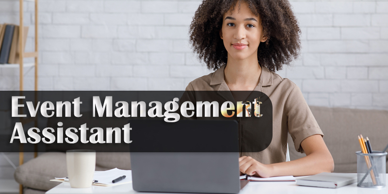 Event Management Assistant Event Management Assistant