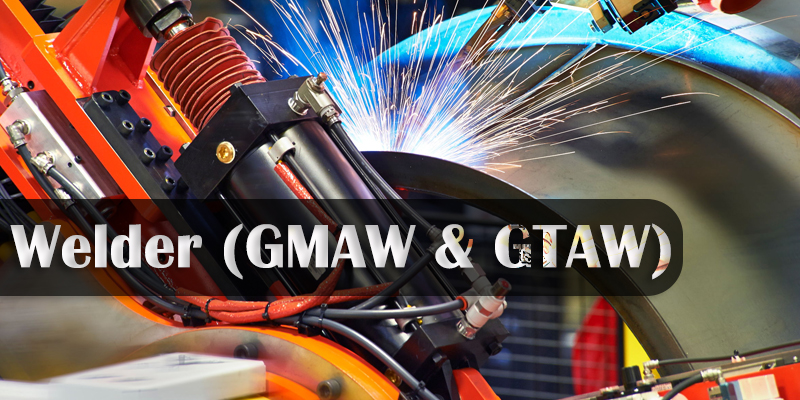 Welder (GMAW &amp; GTAW)